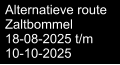 Alternatieve route Zaltbommel 18-08-2025 t/m 10-10-2025
