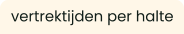 vertrektijden per halte