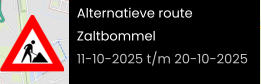 Alternatieve route Zaltbommel 11-10-2025 t/m 20-10-2025